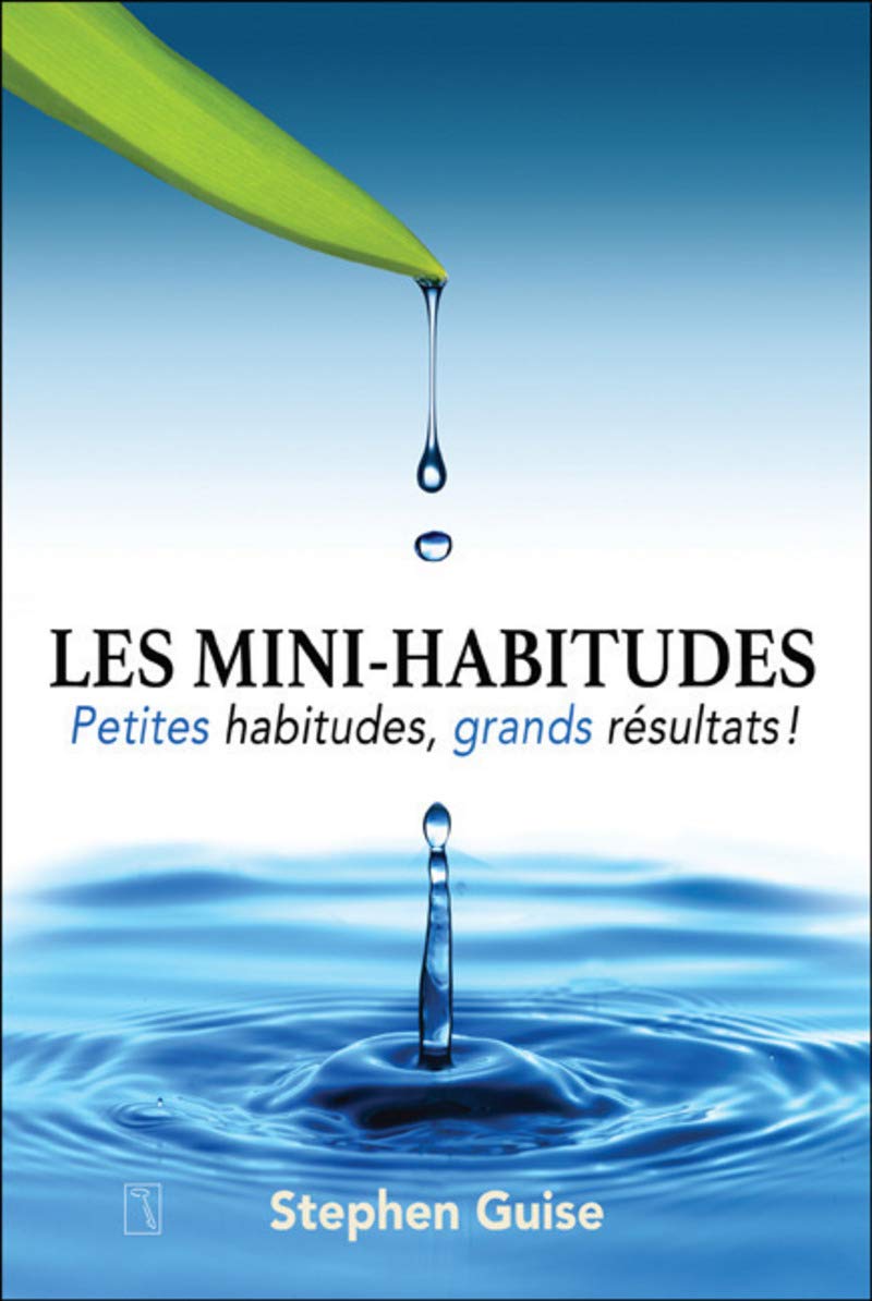 Les mini-habitudes - Petites habitudes, grands résultats ! Partnership & Love