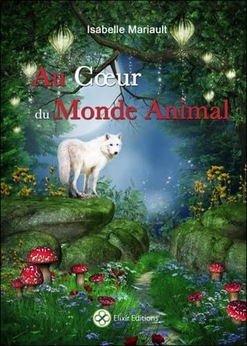 Au Coeur du Monde Animal book