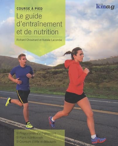 Course à pied : Le guide d'entrainement et de nutrition book