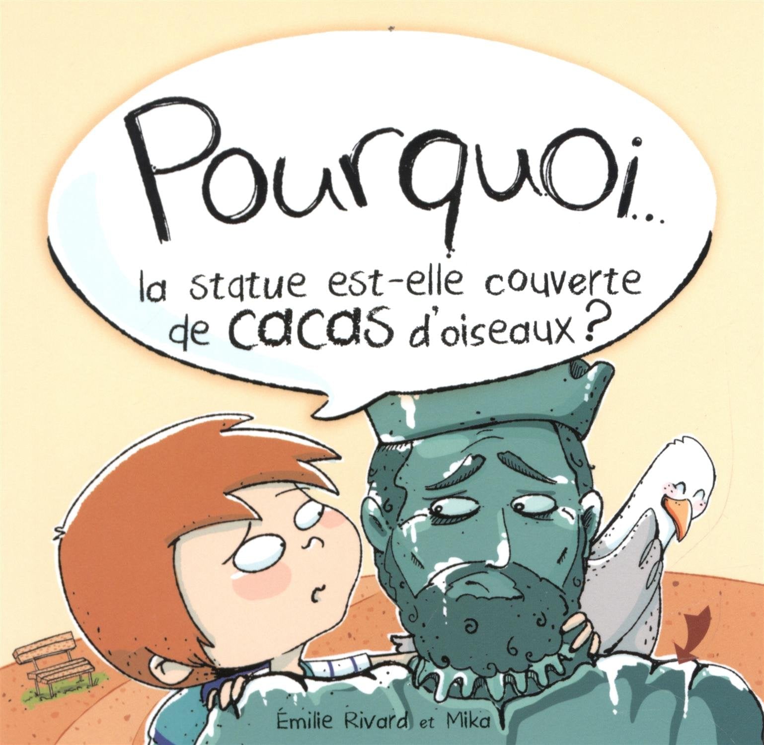 POURQUOI... LA STATUE EST-ELLE COUVERTE DE CACAS D'OISEAUX ? Children's books