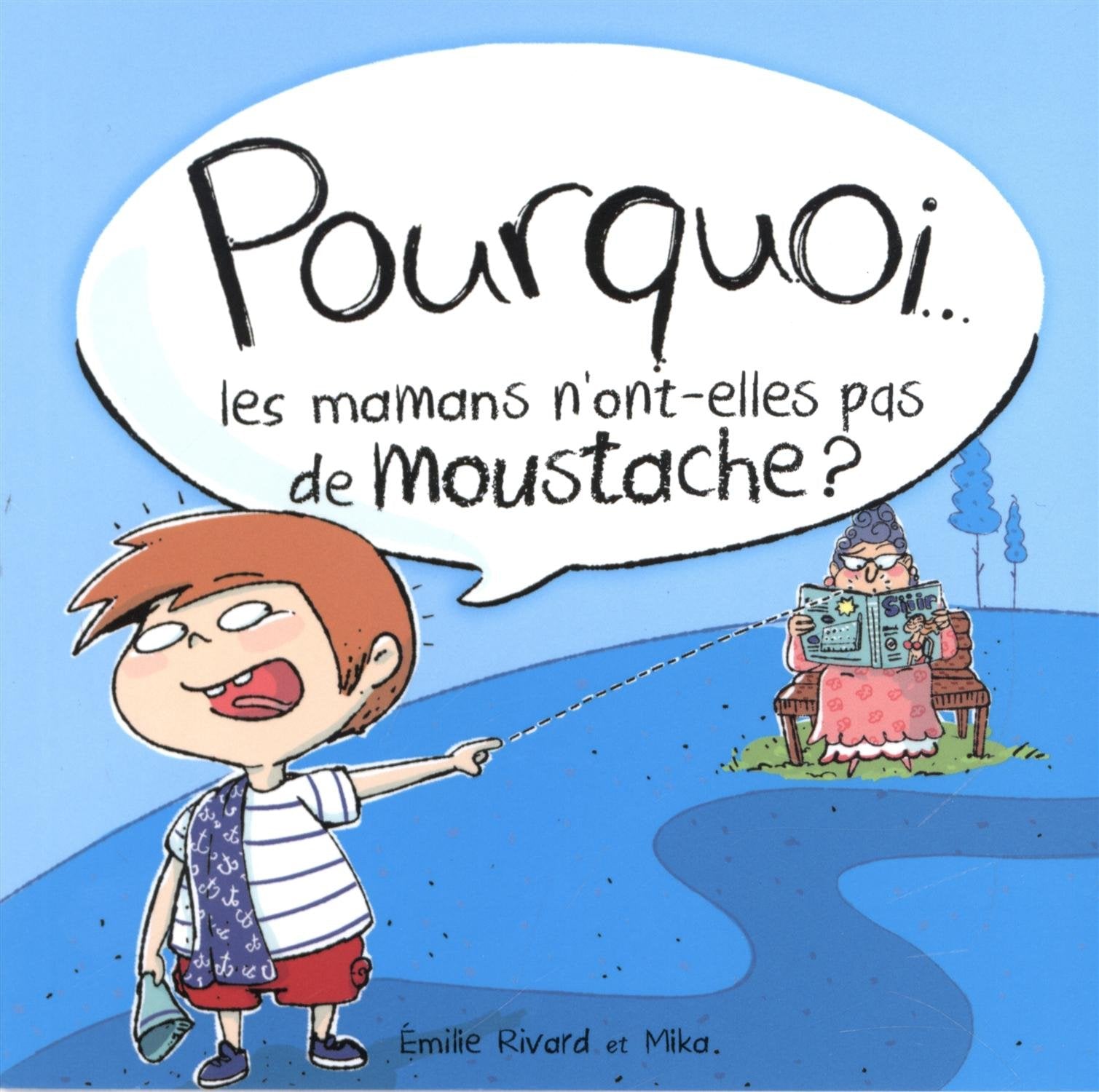 Pourquoi les mamans n'ont-elles pas de moustache ? book