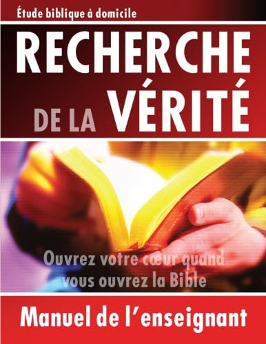 Recherche de la Vérité 1 (Manuel): Ouvrez votre cœur quand vous ouvrez la Bible Religion & Esotericism
