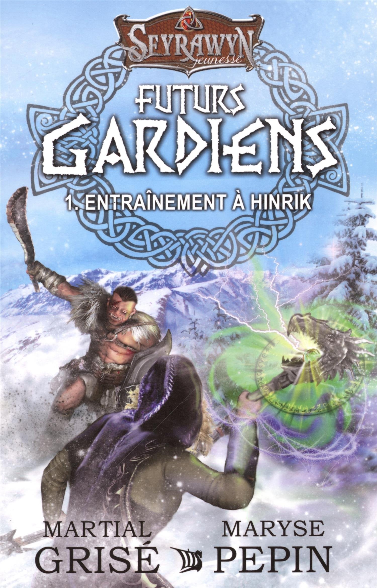 Seyrawyn Futurs Gardiens T.1 - Entrainement à Hinrik (French Edition) book