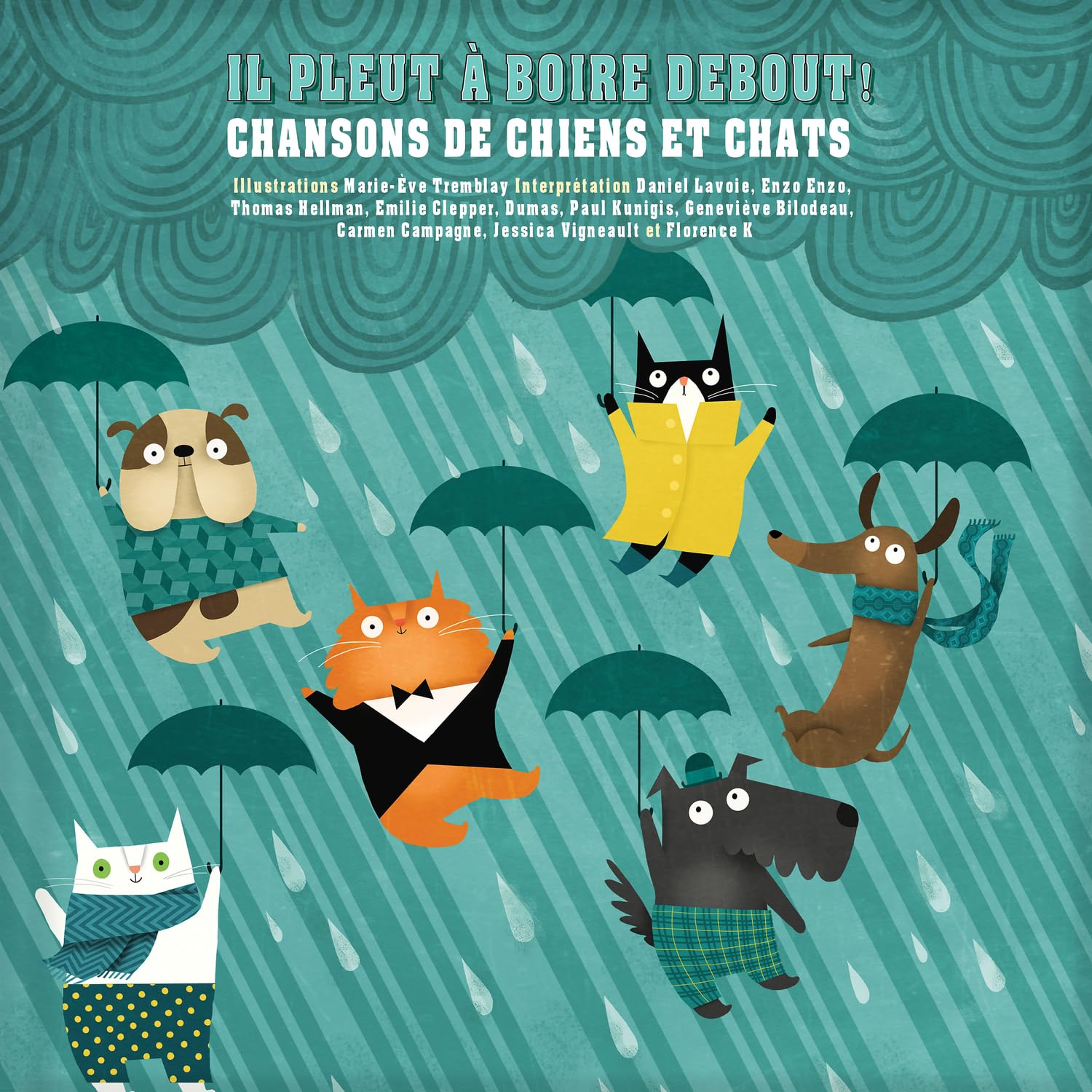 Il Pleut a Boire Debout!: Chansons De Chiens Et Chats Arts & Music