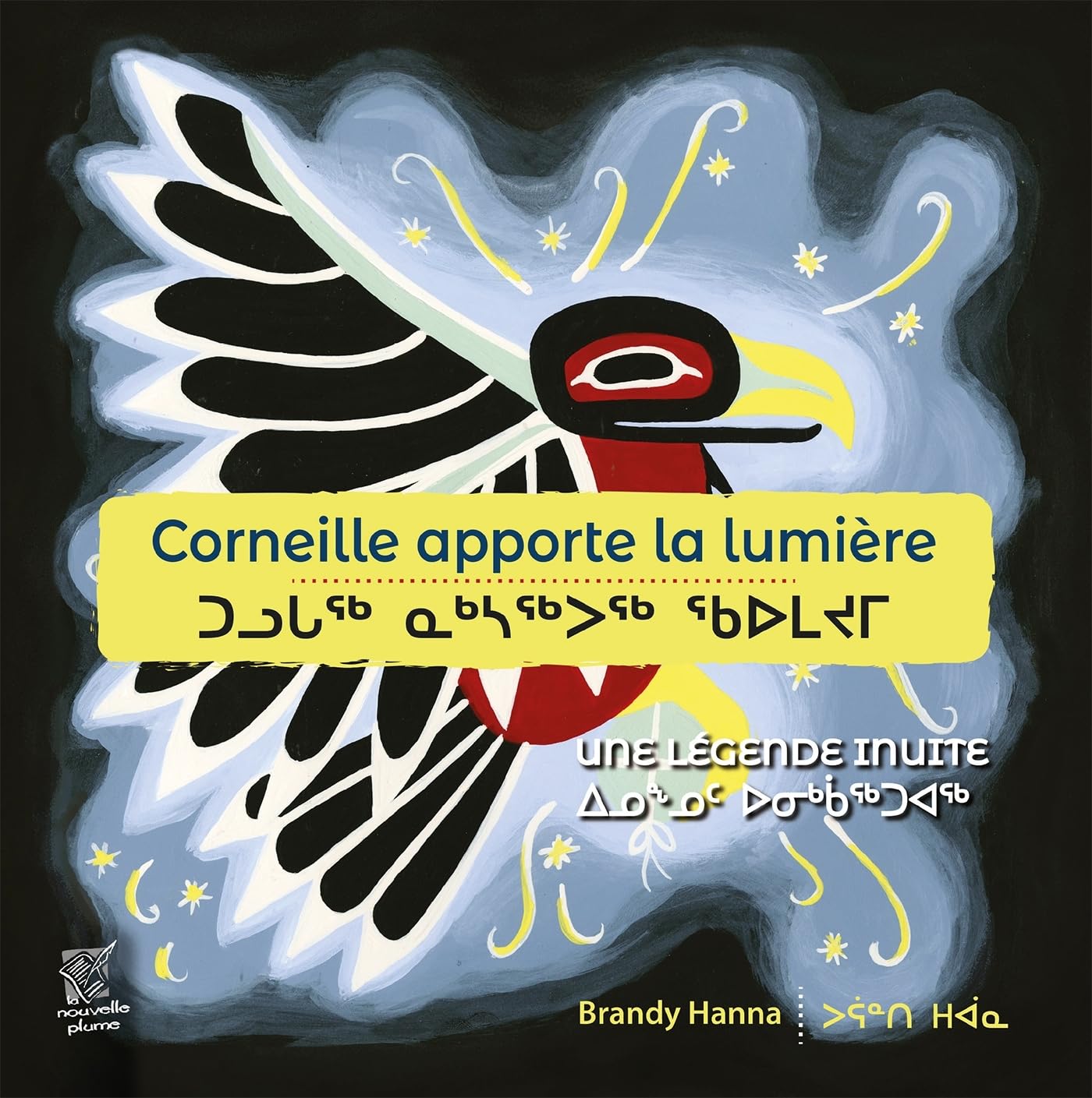 Corneille apporte la lumière: Une légende inuite book