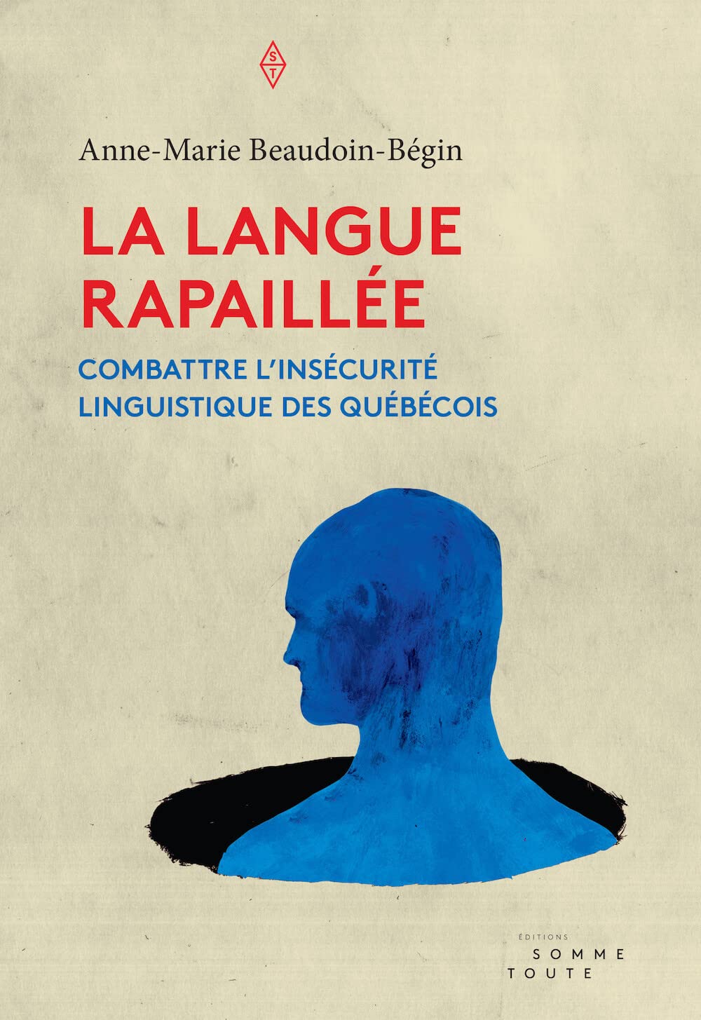 Langue rapaillée (La): Combattre l´insécurité linguistique des Québécois Social Sciences