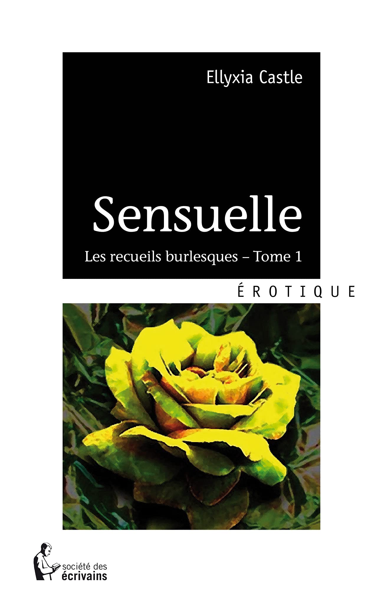 Sensuelle : Les Recueils burlesques, Tome 1 book