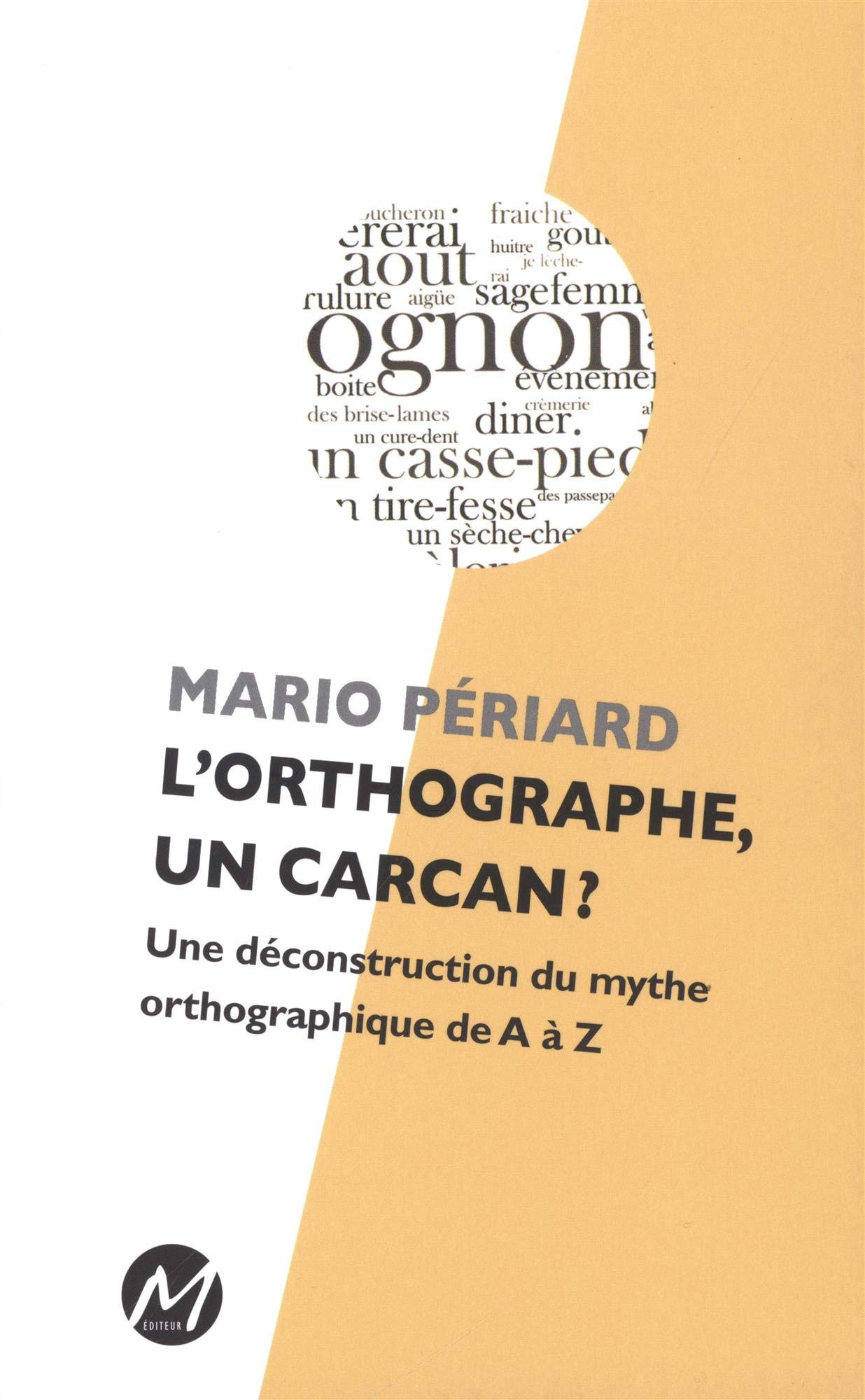 L'Orthographe, un Carcan ? une Deconstruction du Mythe book