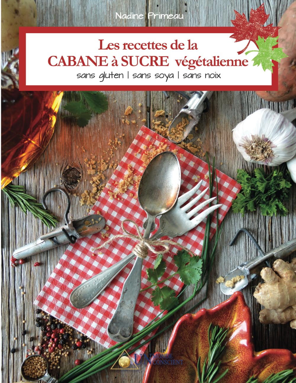 Les recettes de la CABANE à SUCRE végétalienne: Sans gluten, sans soya, sans noix book