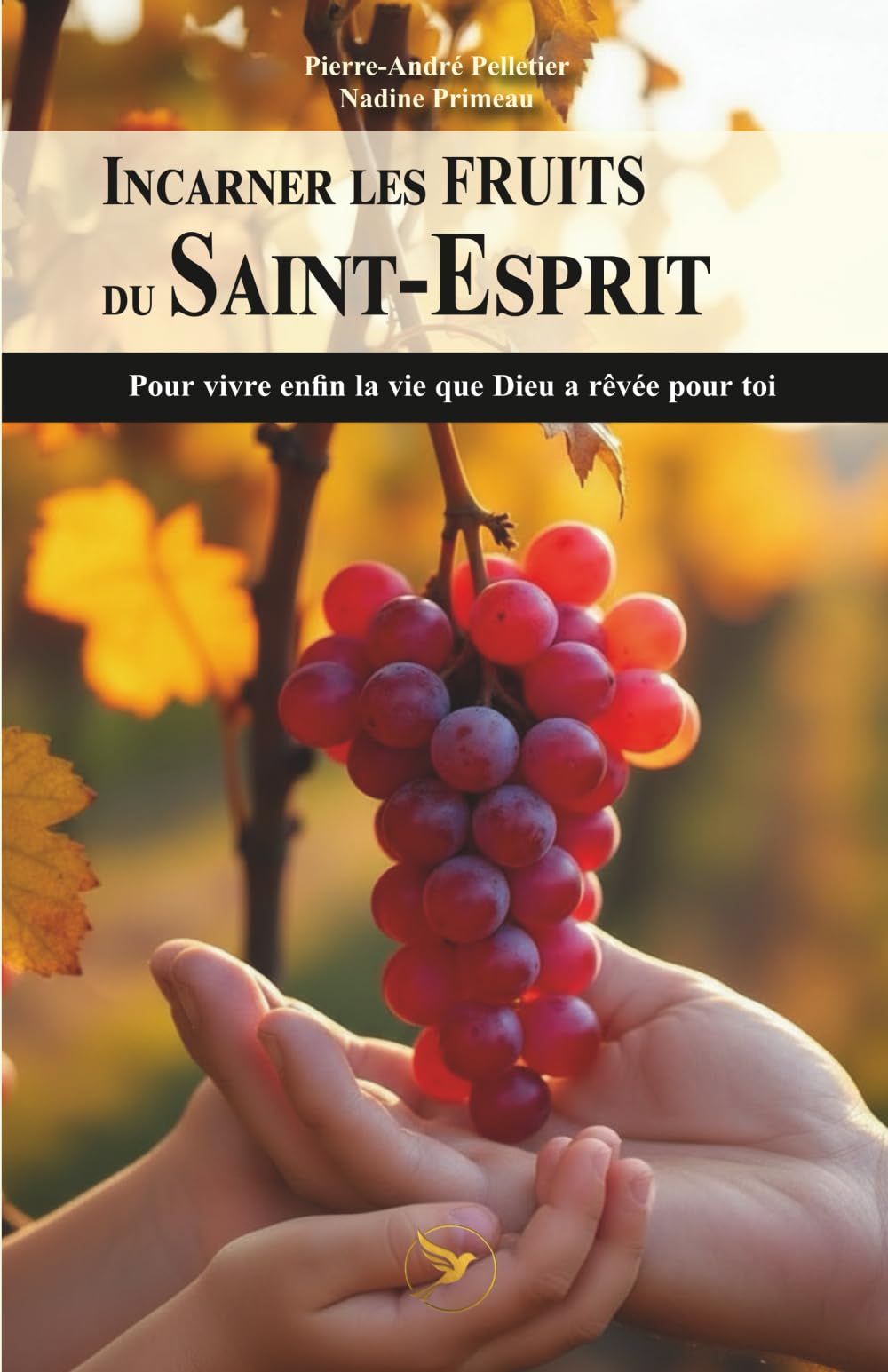 Incarner les FRUITS du Saint-Esprit Religion & Esotericism