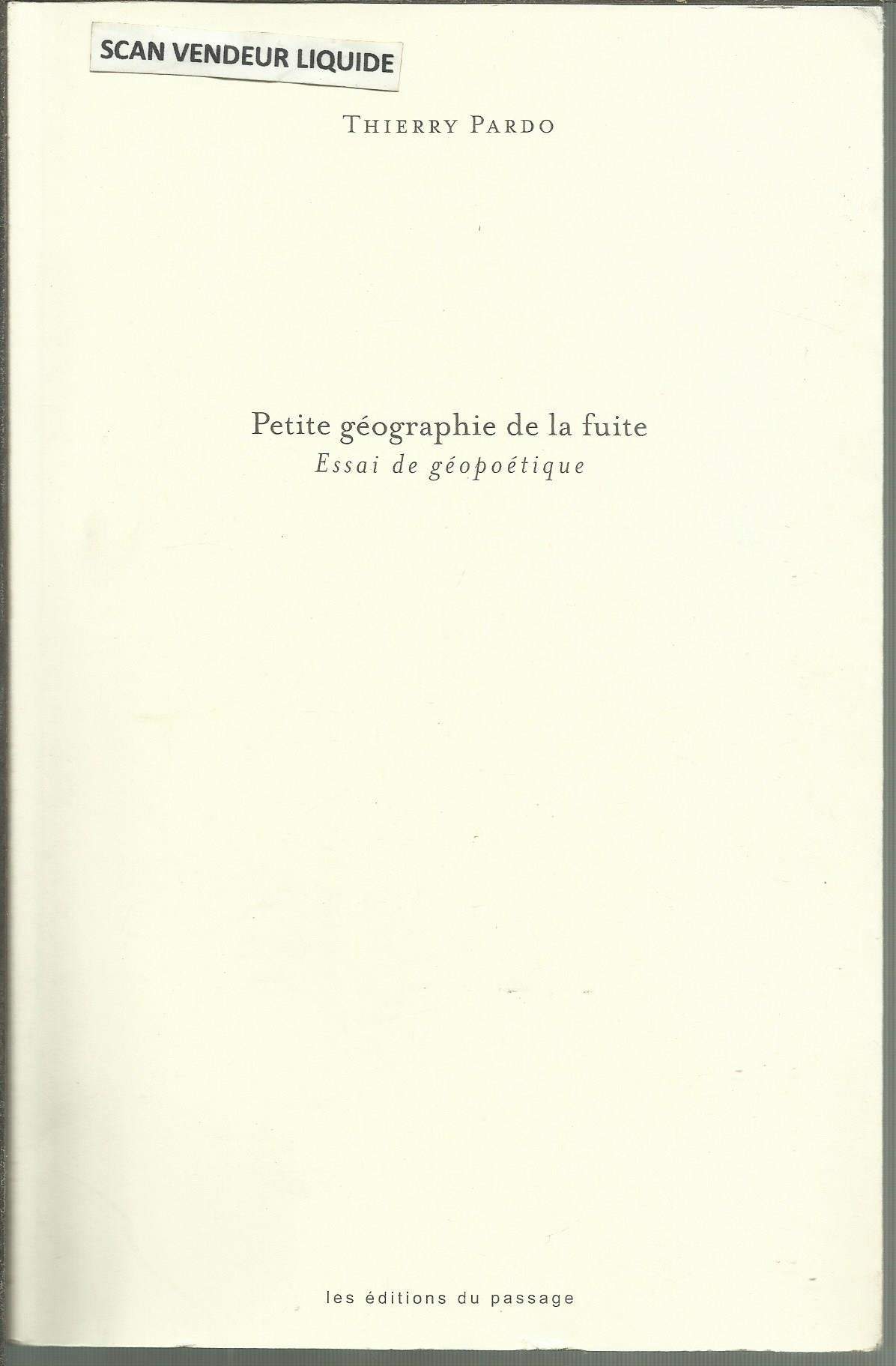 Petite géographie de la fuite: Essai de géopoétique book