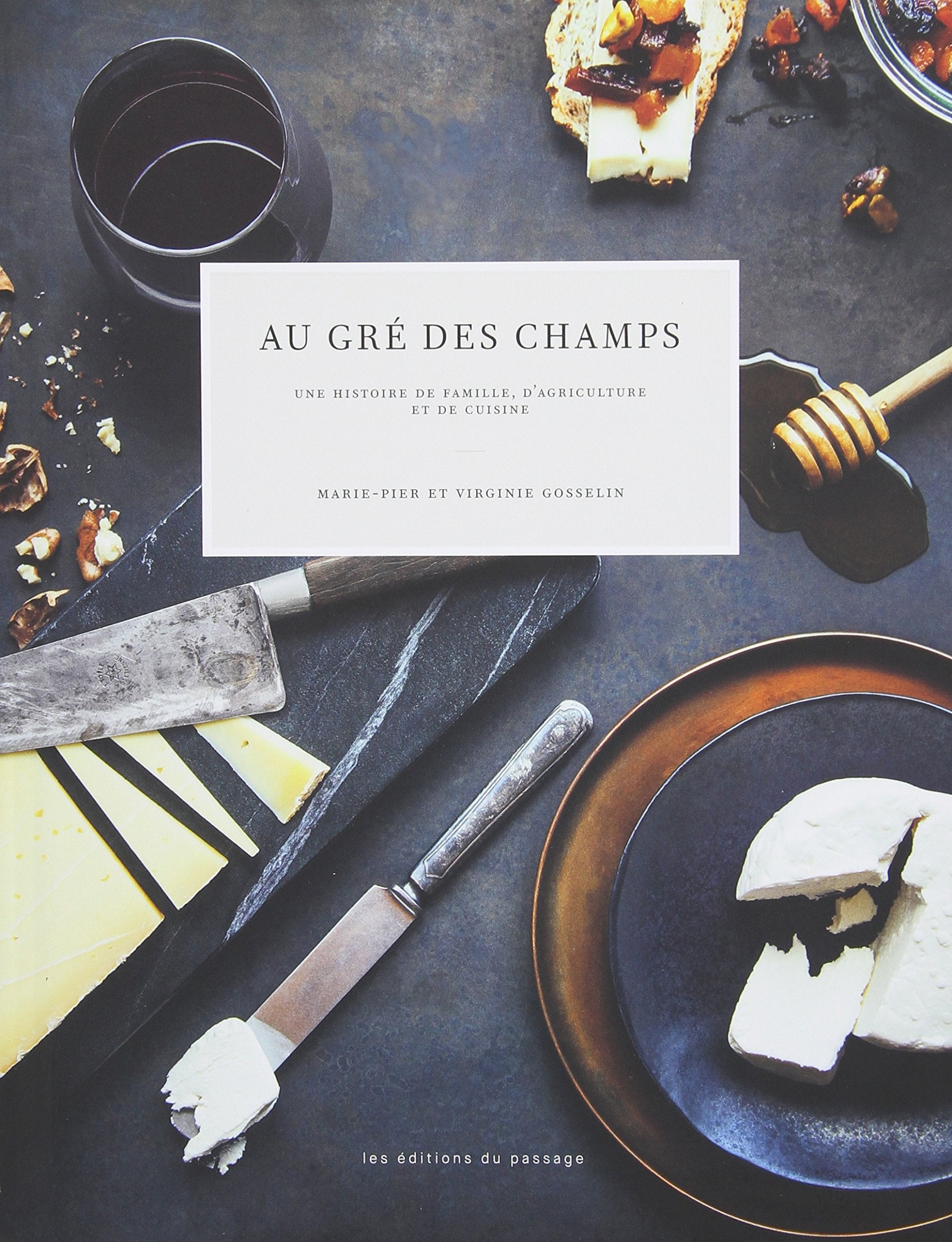 Au Gré des Champs: Une histoire de famille, d'agriculture et de cuisine book