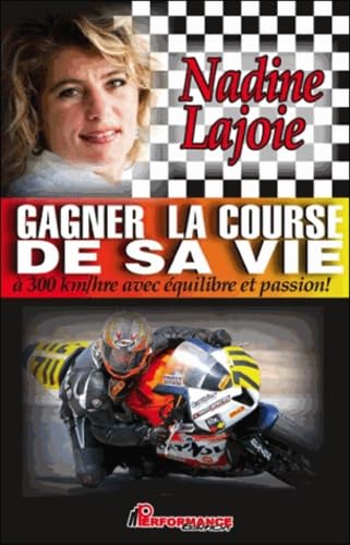 Gagner la course de sa vie à 300 km/h avec équilibre et passion ! book