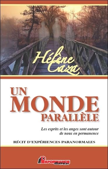 Un monde parallèle - Les esprits et les anges sont autour de nous en permanence book