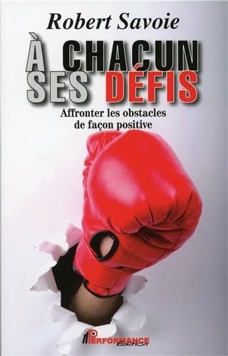 A chacun ses défis - Affronter les obstacles de façon positive book