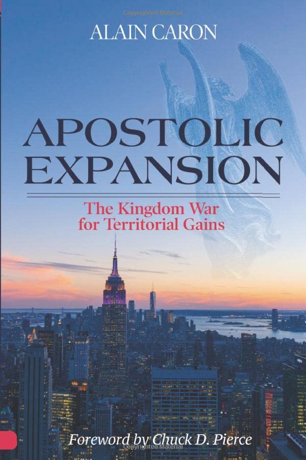 Apostolic Expansion: The Kingdom War for Territorial Gains Religion & Esotericism