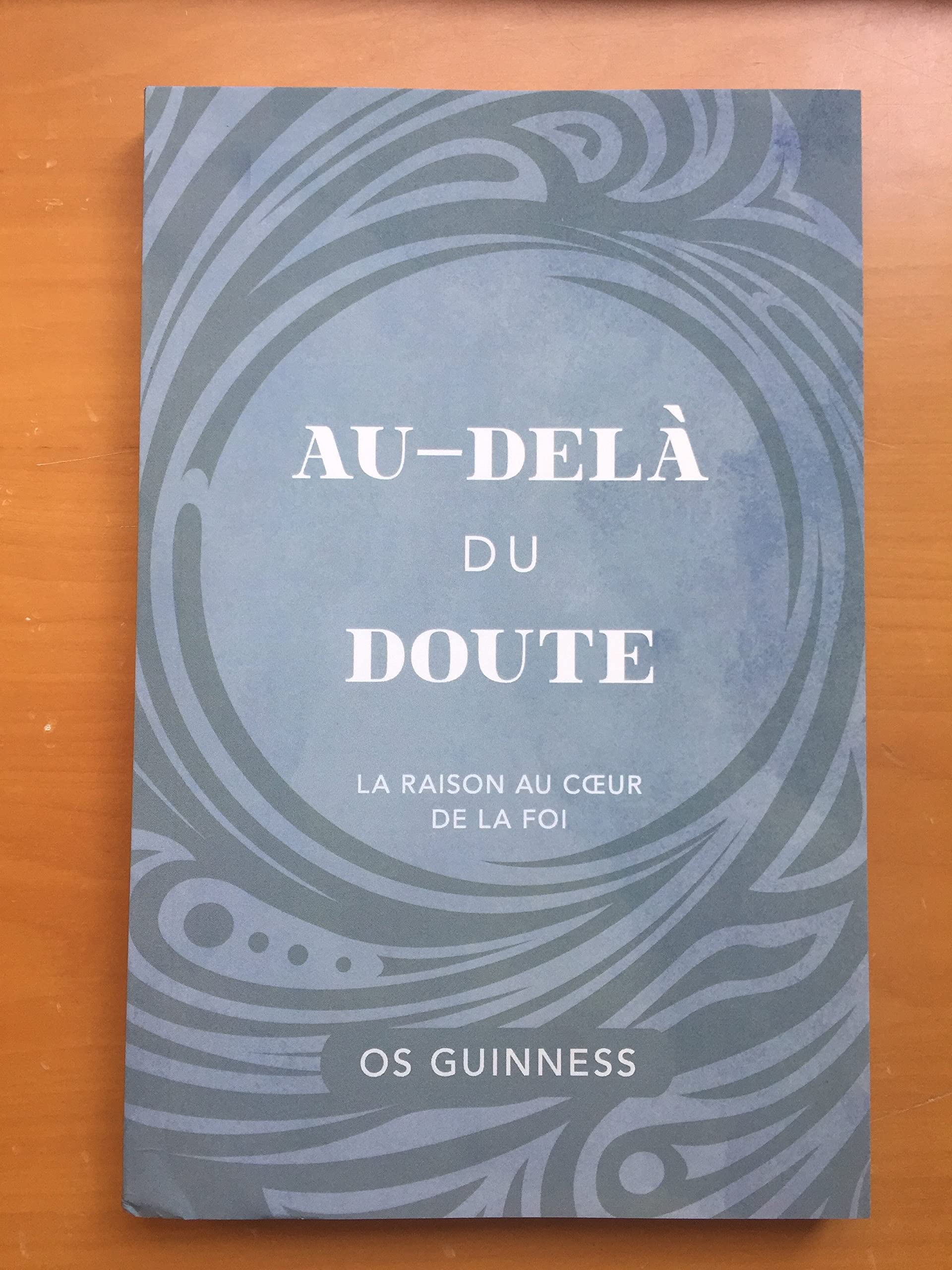 Au-delà du doute (God in the Dark: The Assurance of Faith Beyond A Shadow of...): La raison au coeur de la foi Religion & Esotericism