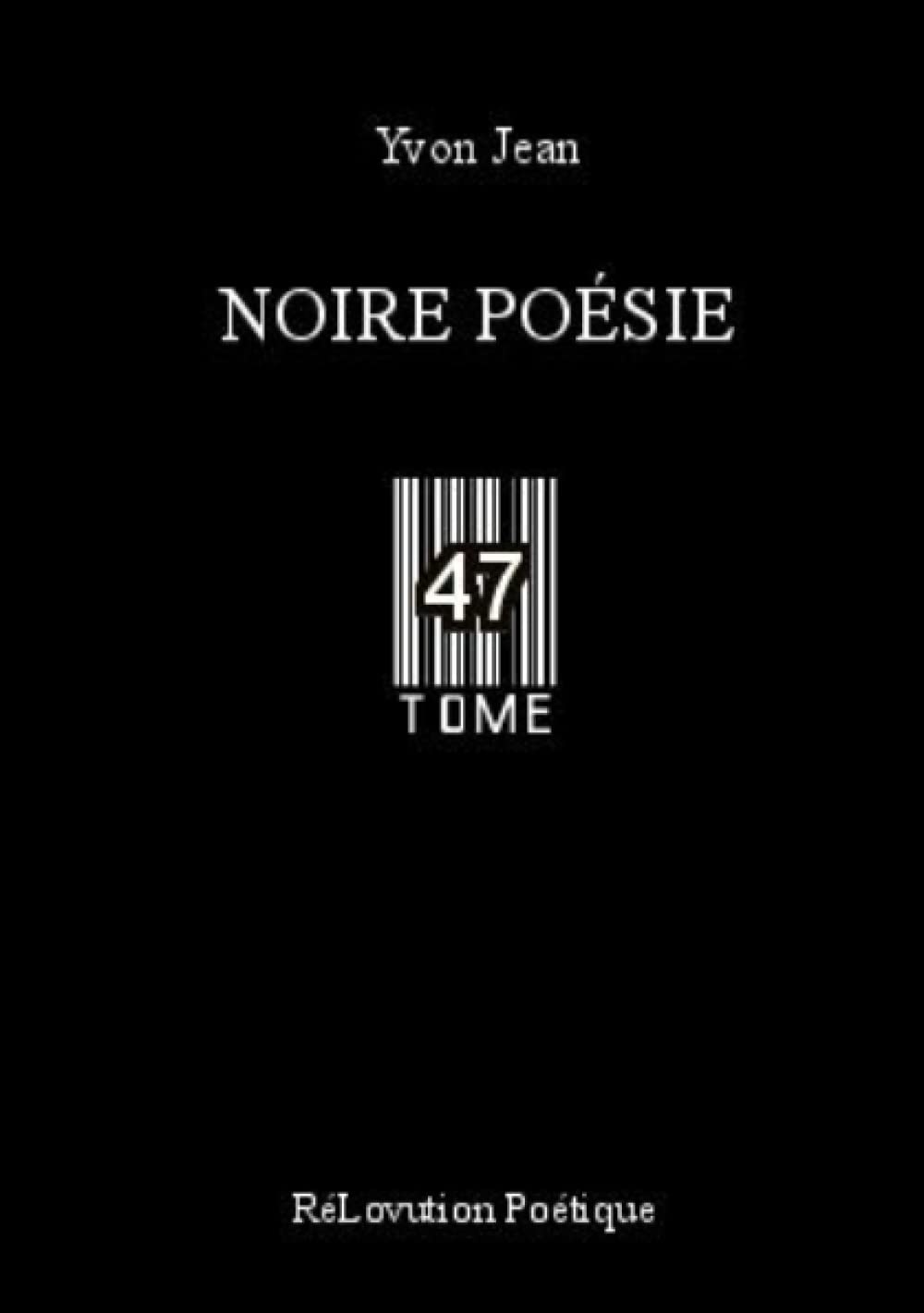 Noire Poésie Tome 47 book