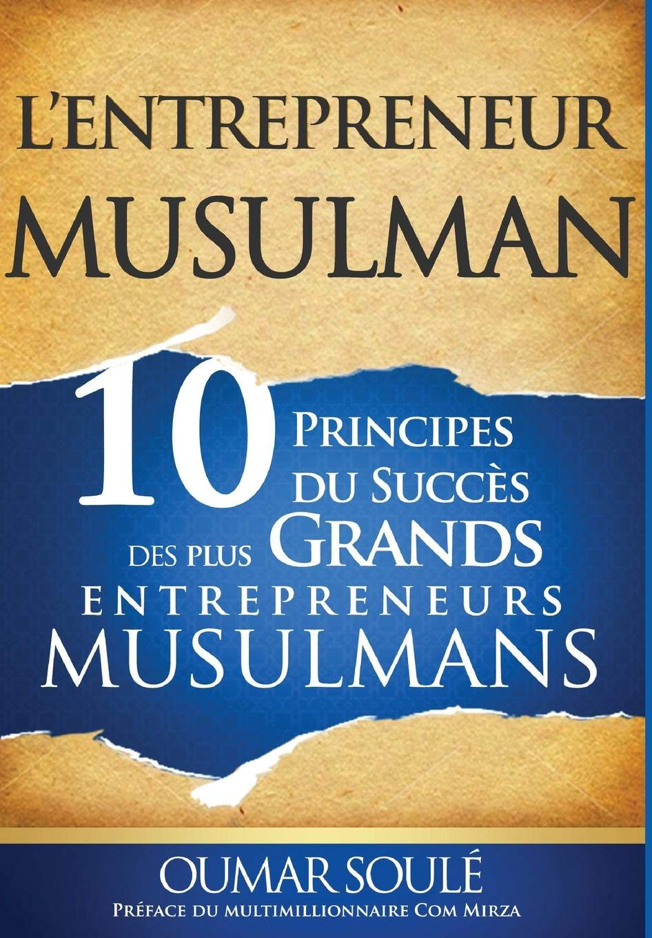 L'Entrepreneur Musulman: 10 Principes du Succès des Plus Grands Entrepreneurs Musulmans book