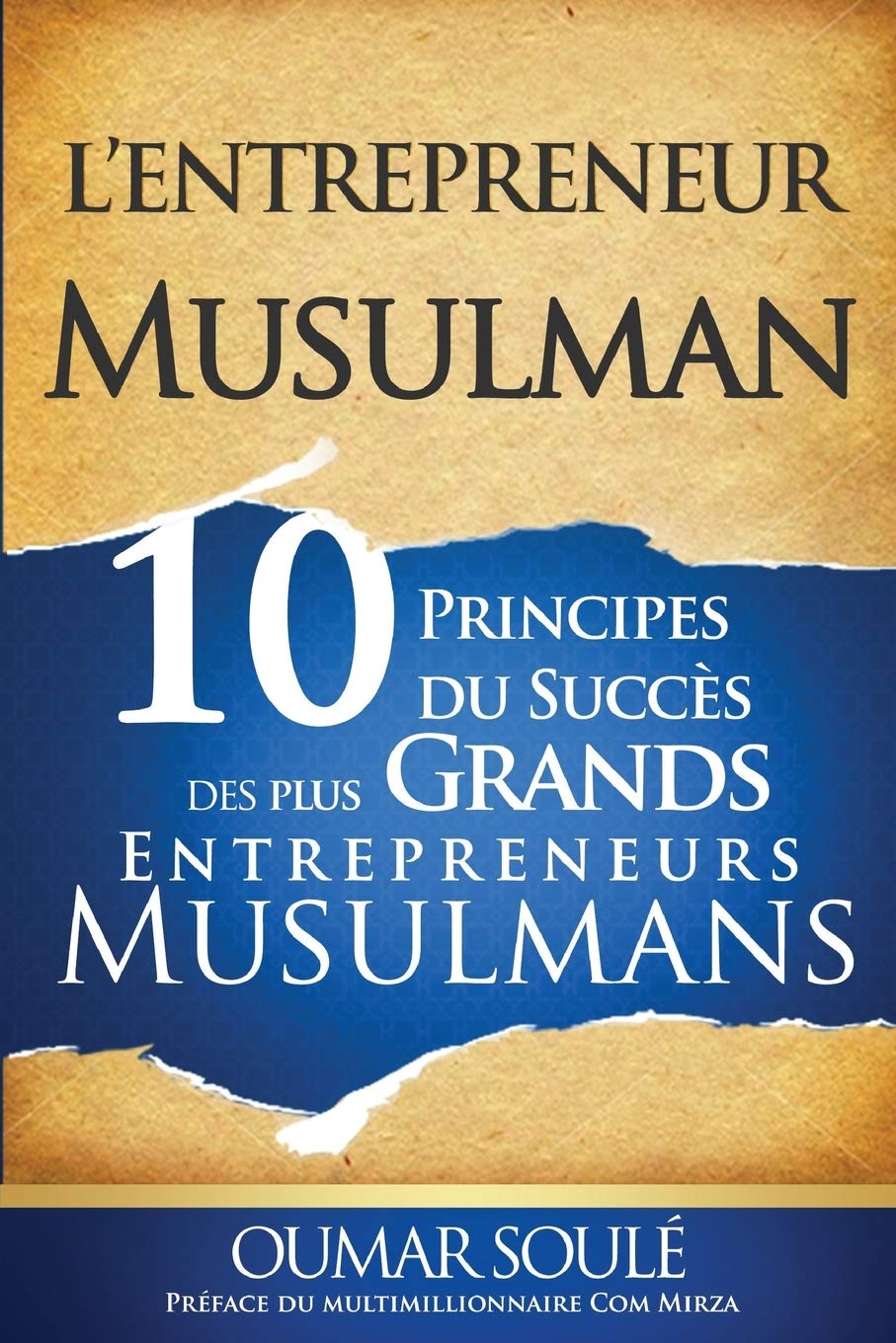 L'Entrepreneur Musulman: 10 Principes du Succès des Plus Grands Entrepreneurs Musulmans book