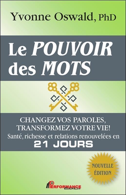 Le pouvoir des mots - Changez vos paroles, transformez votre vie ! book