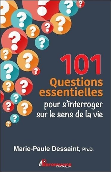 101 Questions essentielles pour s'interroger sur le sens de la vie book