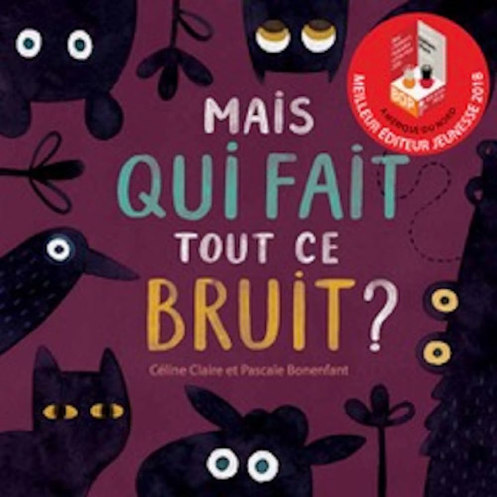 Mais qui fait tout ce bruit ? Novels & Short Stories