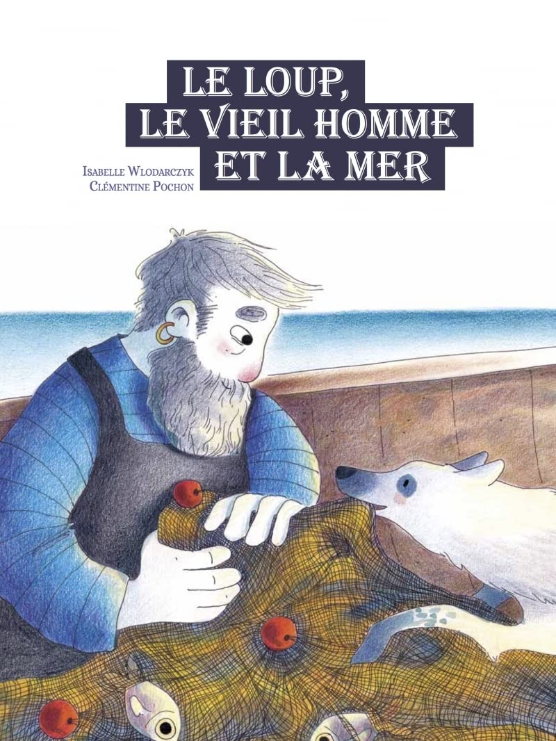 Le loup, le vieil homme et la mer book