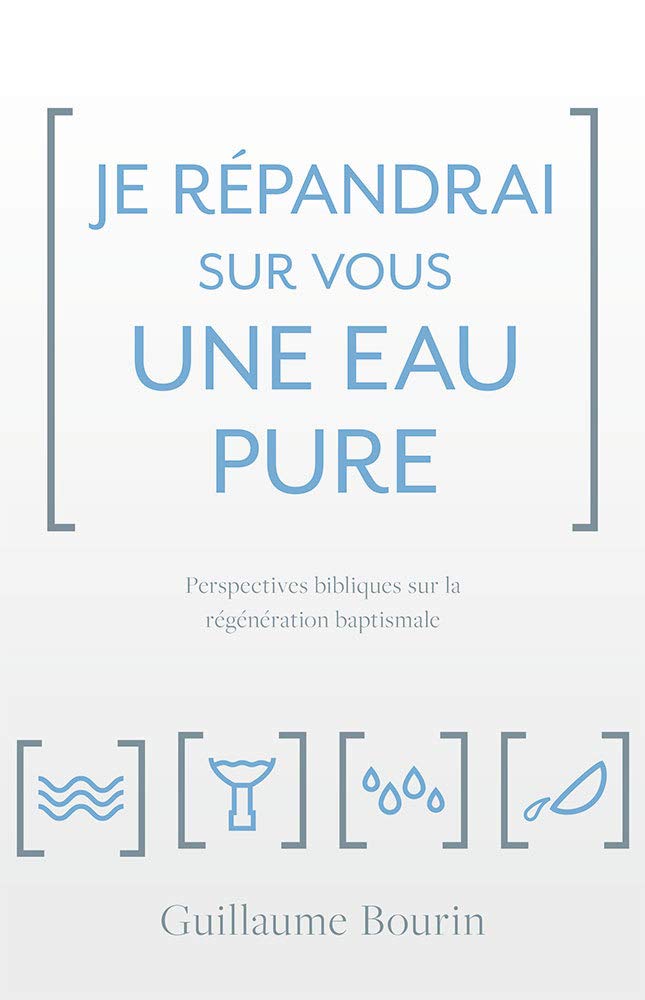 Je répandrai sur vous une eau pure: Perspectives bibliques sur la régénération baptismale Religion & Esotericism