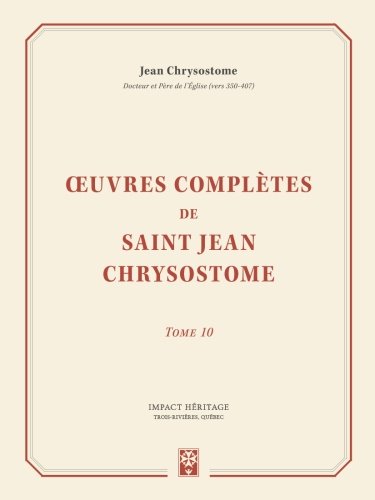 Œuvres complètes de saint Jean Chrysostome, tome 10 book