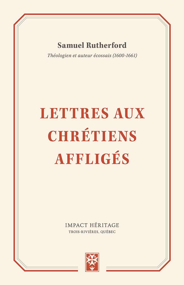 Lettres aux chrétiens affligés (Letters of Samuel Rutherford) book