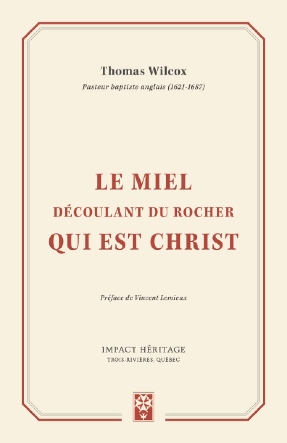 Le miel découlant du Rocher qui est Christ book