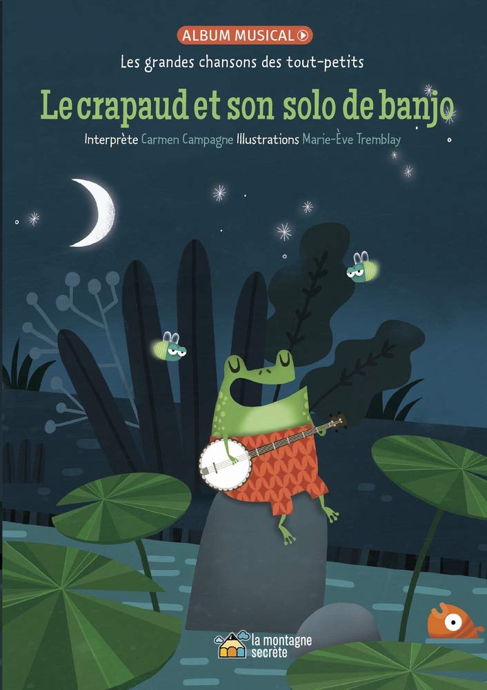 Le Crapaud Et Son Solo de Banjo: Les Grandes Chansons Des Tout-Petits book