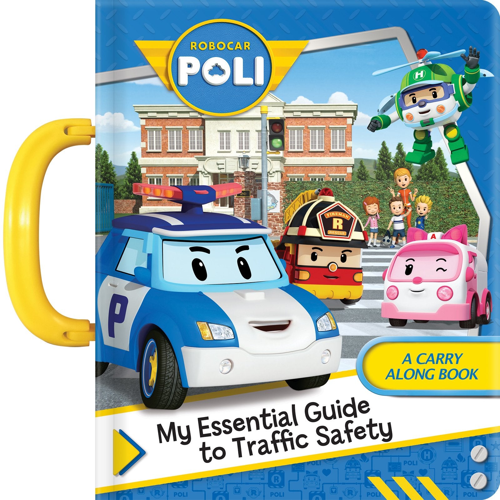 Robocar Poli: My Essential Guide to Traffic Safety: A Carry Along Book Novels & Short Stories