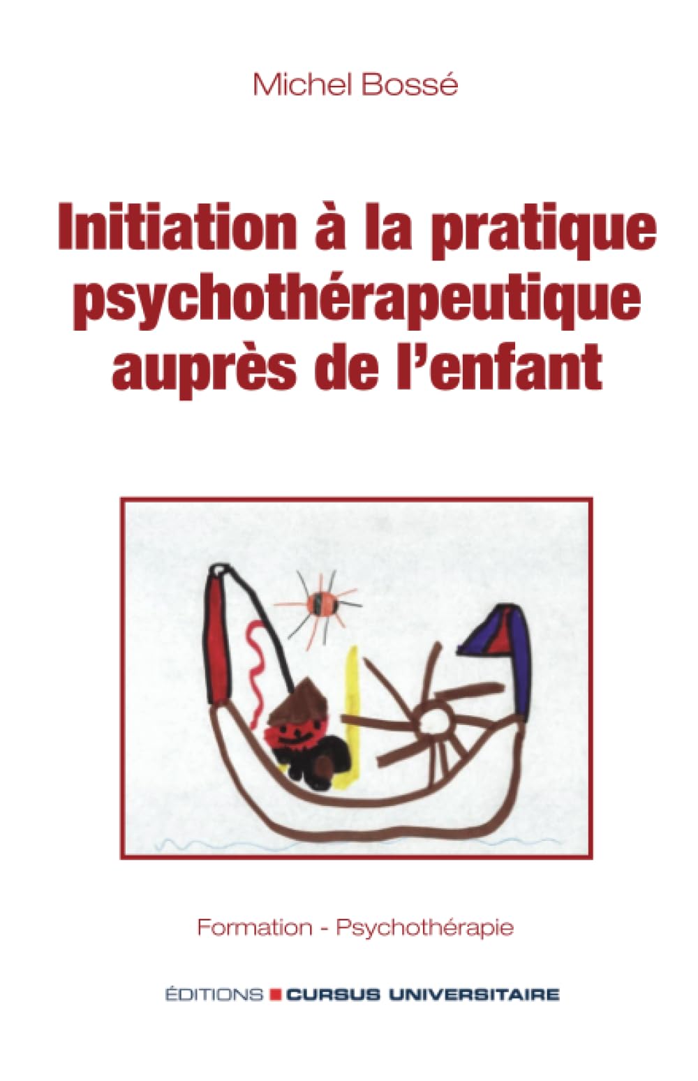Initiation à la pratique psychothérapeutique auprès de l'enfant Psychology