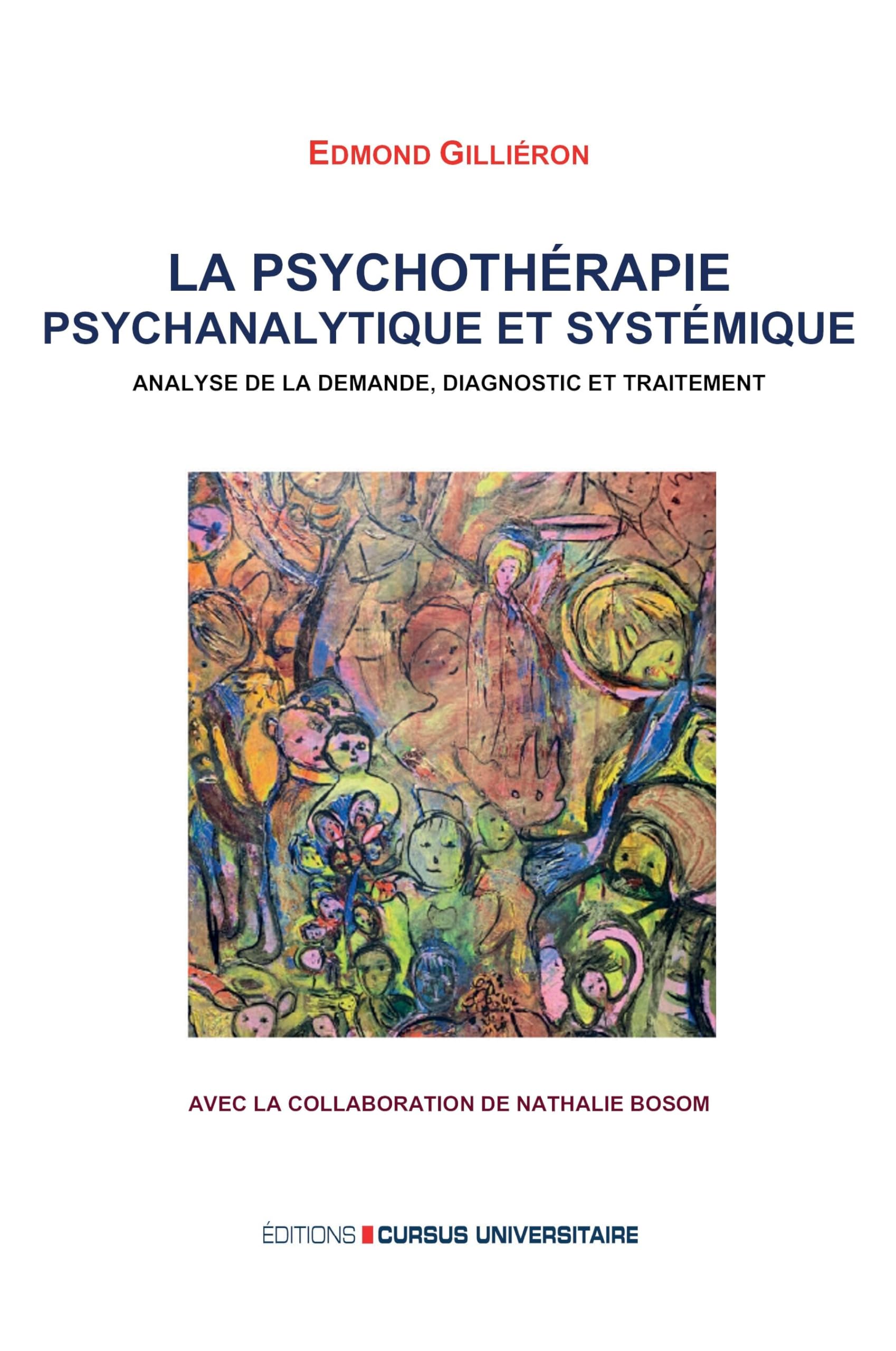 La psychothérapie psychanalytique et systémique: Analyse de la demande diagnostic et traitement book