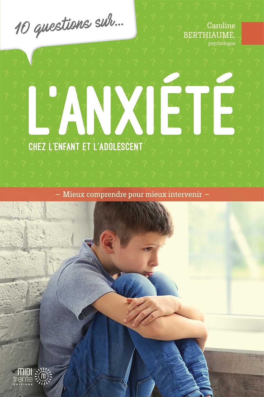 L'anxiété chez l'enfant et l'adolescent - 10 questions sur... Psychology