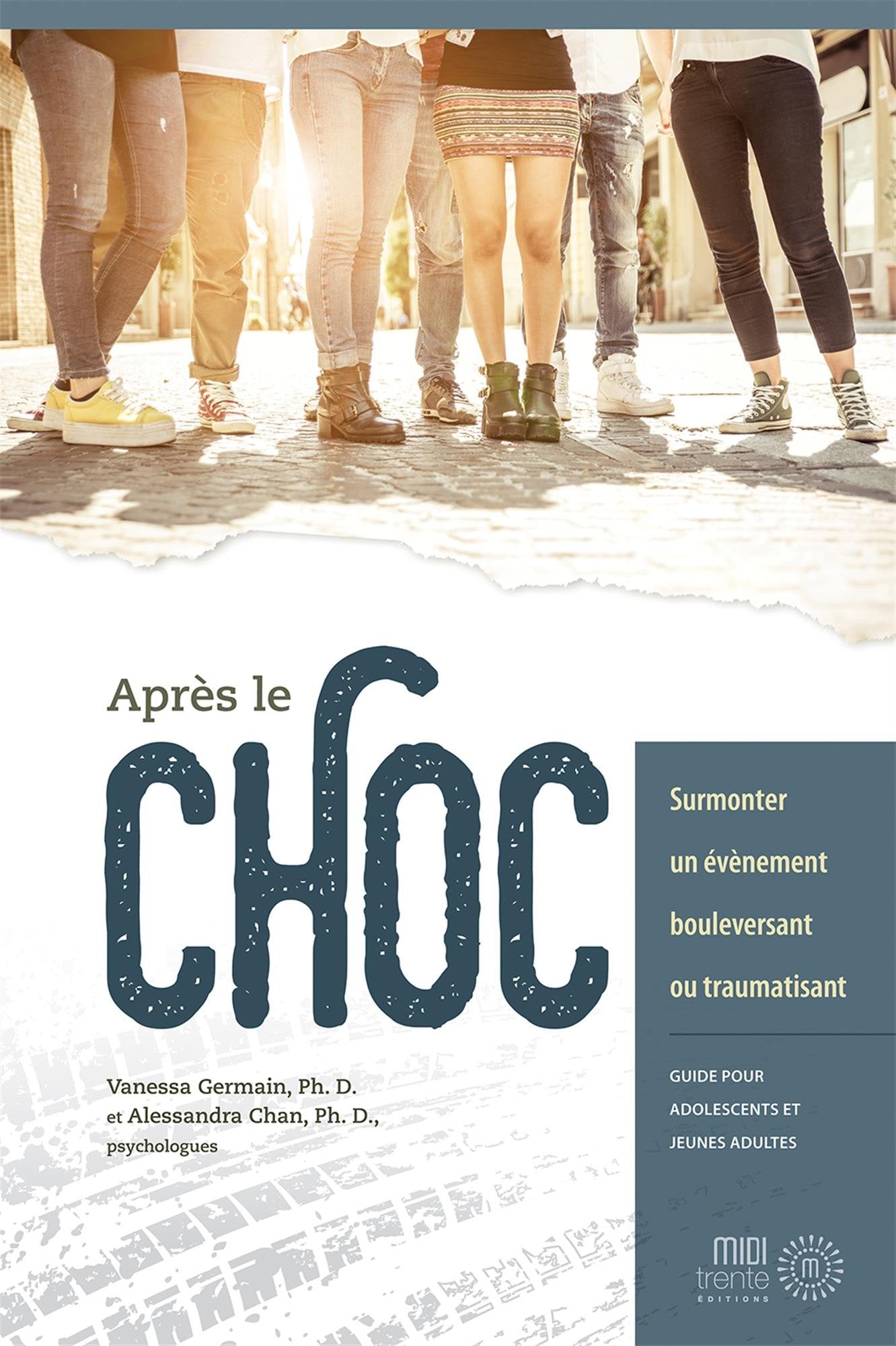 APRES LE CHOC: Surmonter un évènement bouleversant ou traumatisant : Guide pour adolescents et jeunes adultes Books