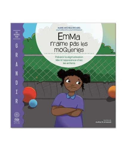 Emma n'aime pas les moqueries: Prévenir la stigmatisation liée à l’apparence chez les enfants book