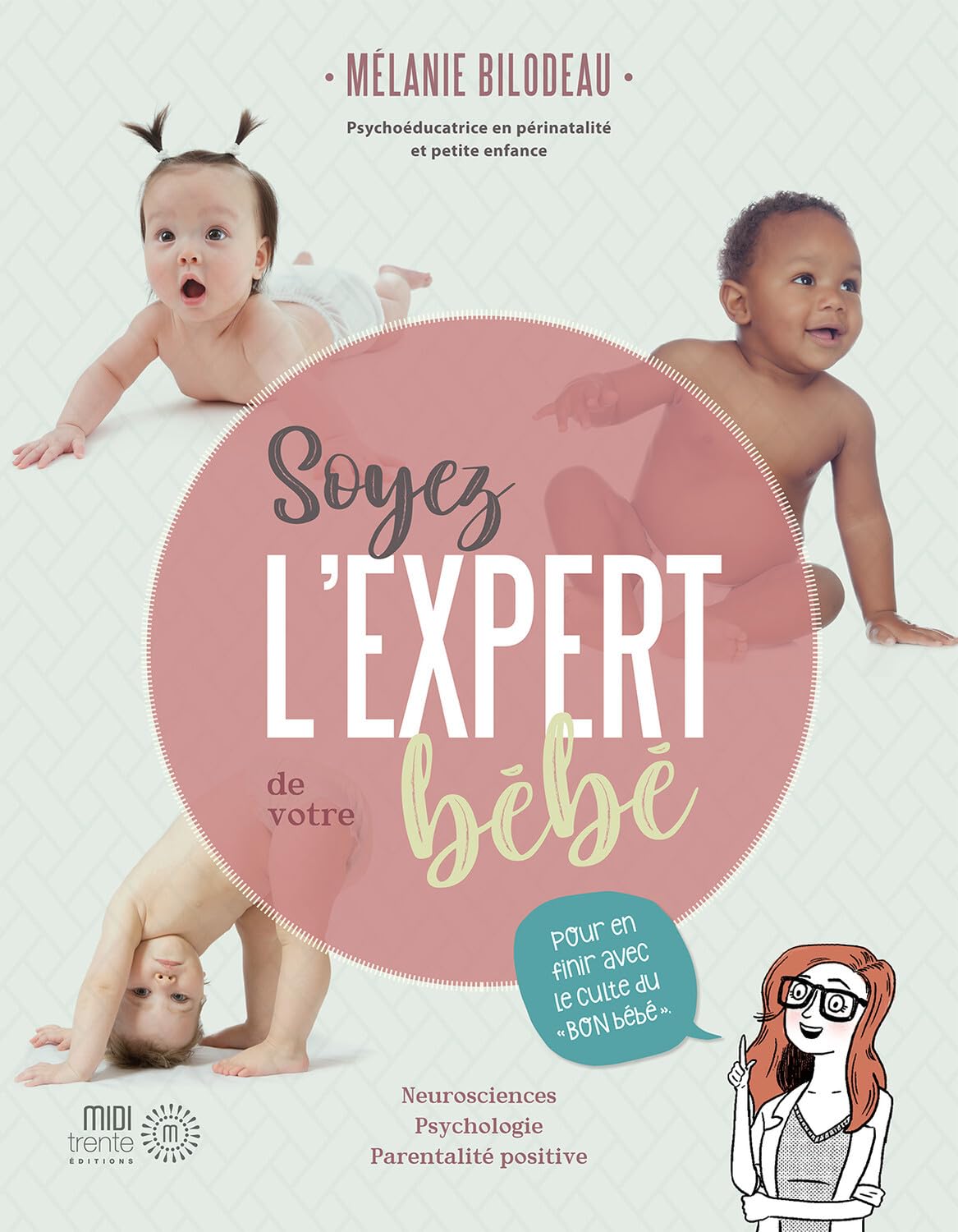 Soyez l'expert de votre bébé - Pour en finir avec le culte du "bon bébé" book