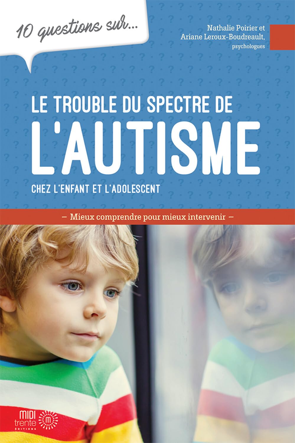 Le trouble du spectre de l'autisme chez l'enfant et l'adolescent - 10 questions sur... Medicine