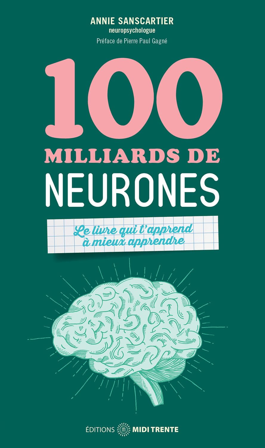 100 milliards de neurones - Le livre qui t'apprend à mieux apprendre Psychology
