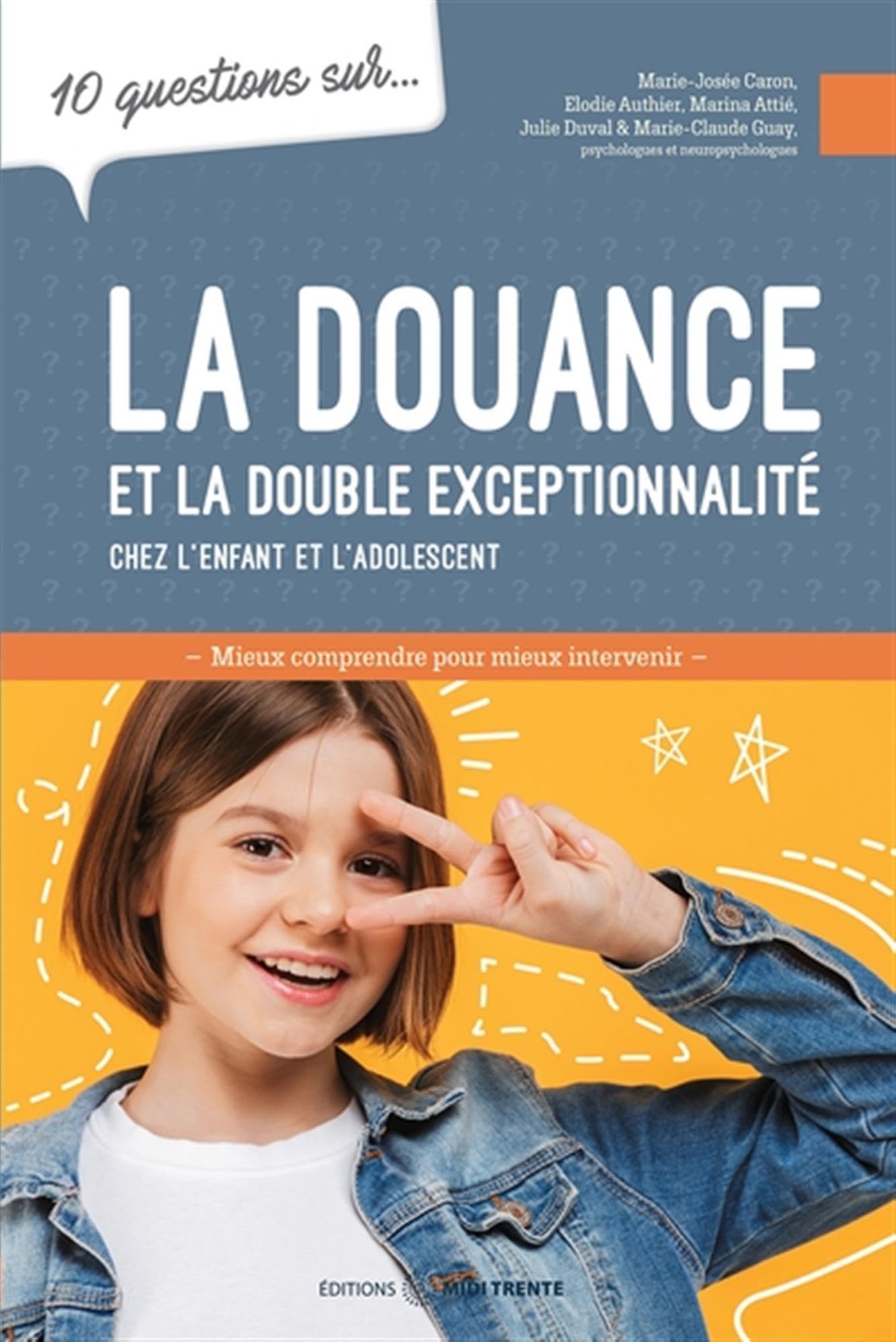 La douance et la double exceptionnalité chez l'enfant et l'adolescent - 10 questions sur... Psychology