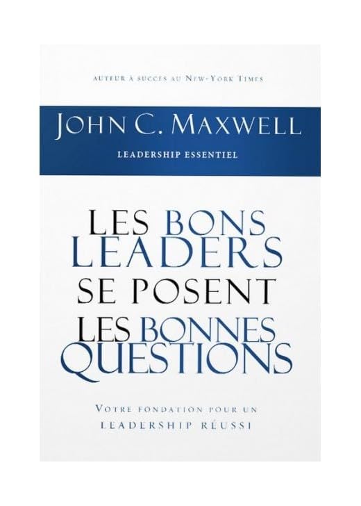 Les bons leaders se posent les bonnes questions book