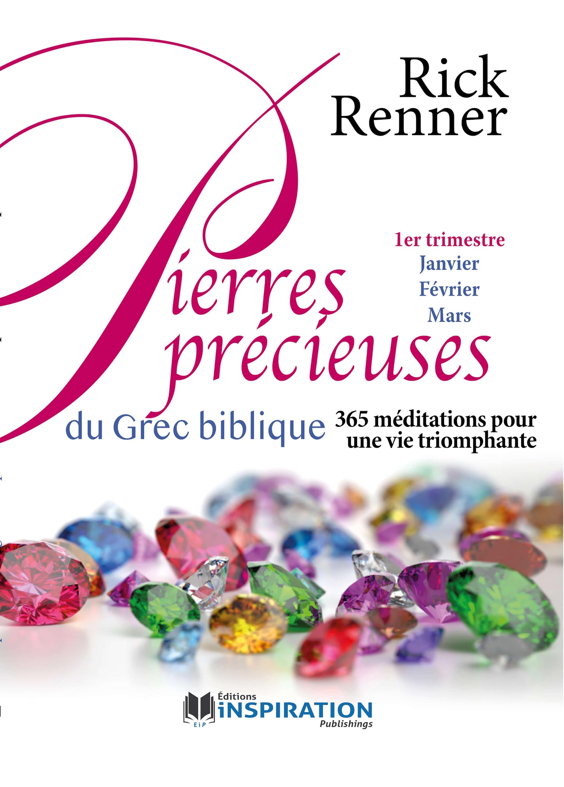 Pierres précieuses du grec biblique - Volume 1. 365 méditations pour une vie triomphante Religion & Esotericism