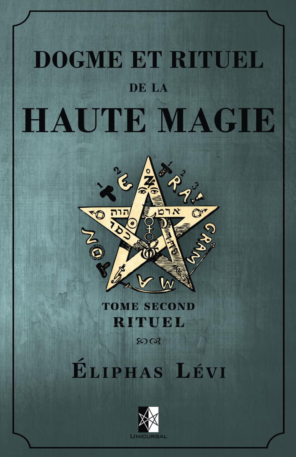 Dogme et Rituel de la Haute Magie: Tome Second: Rituel book