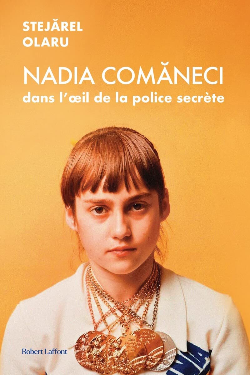 Nadia Comaneci dans l'oeil de la police secrète book