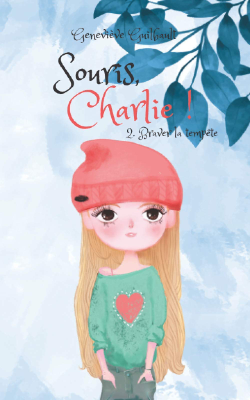 Souris, Charlie ! Tome 2: Braver la tempête book