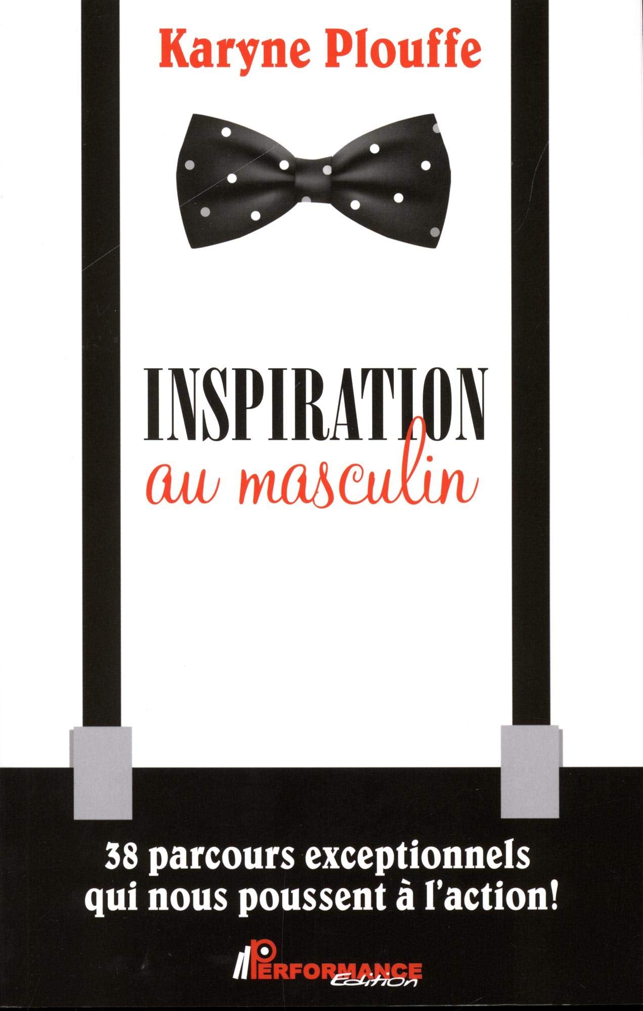 Inspiration au masculin - 38 parcours exceptionnels qui nous poussent à l'action ! book