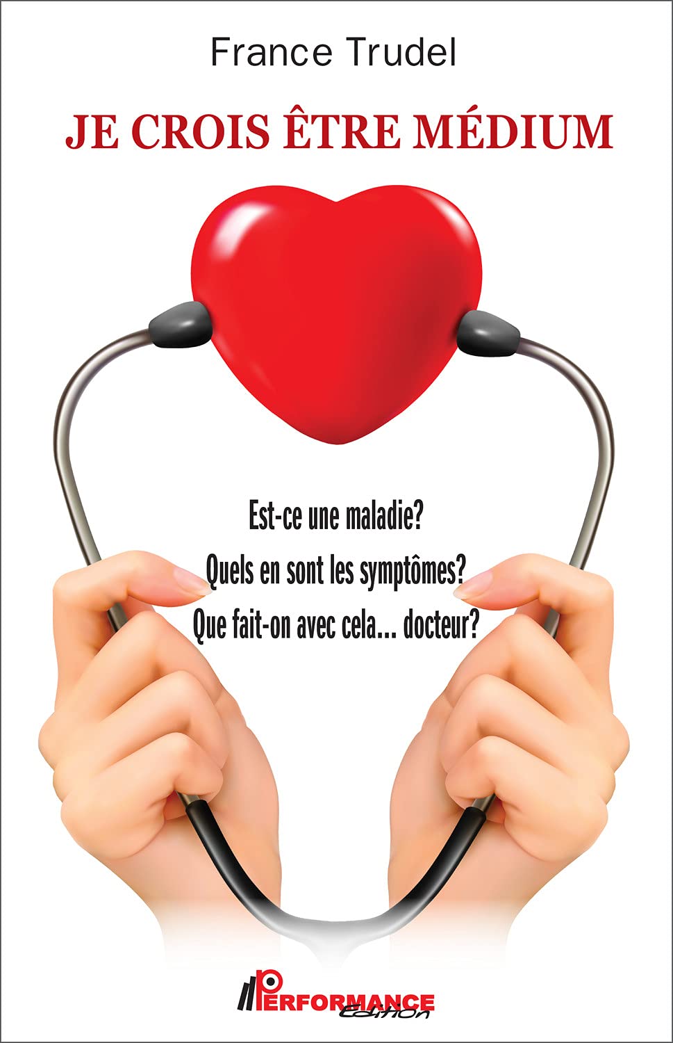 Je crois être médium - Est-ce une maladie ? Quels en sont les symptômes ? Que fait-on avec cela... docteur ? Religion & Esotericism